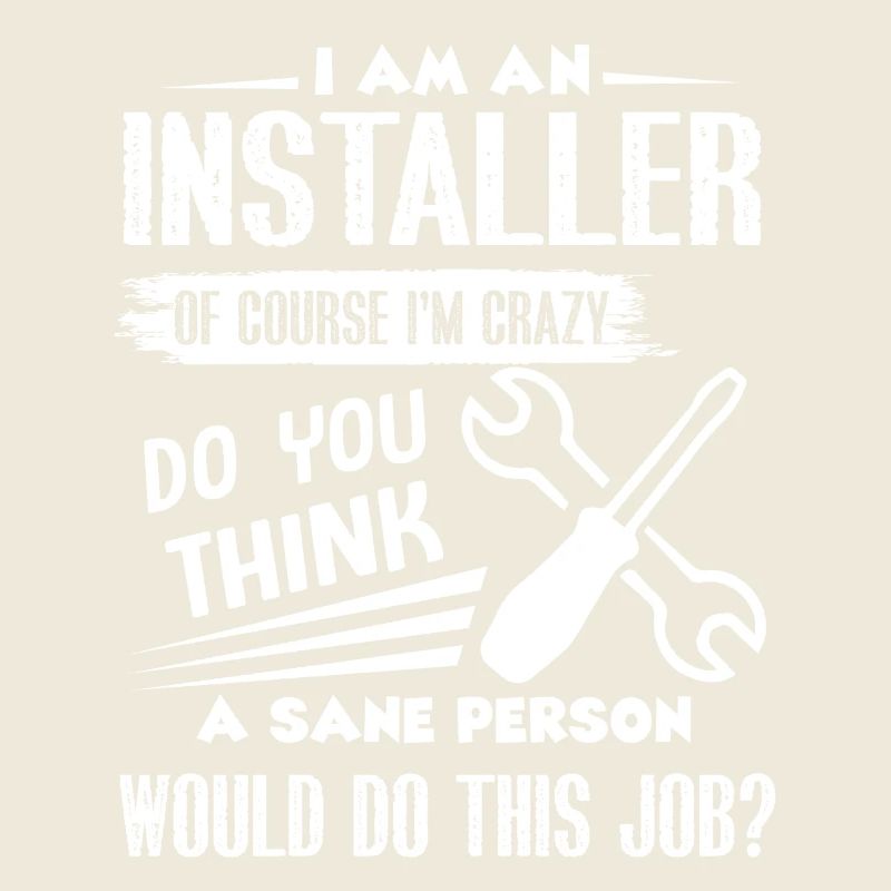 Installer I am An Installer