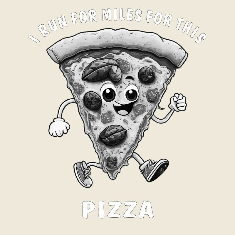 I RUN FOR MILES FOR THIS PIZZA