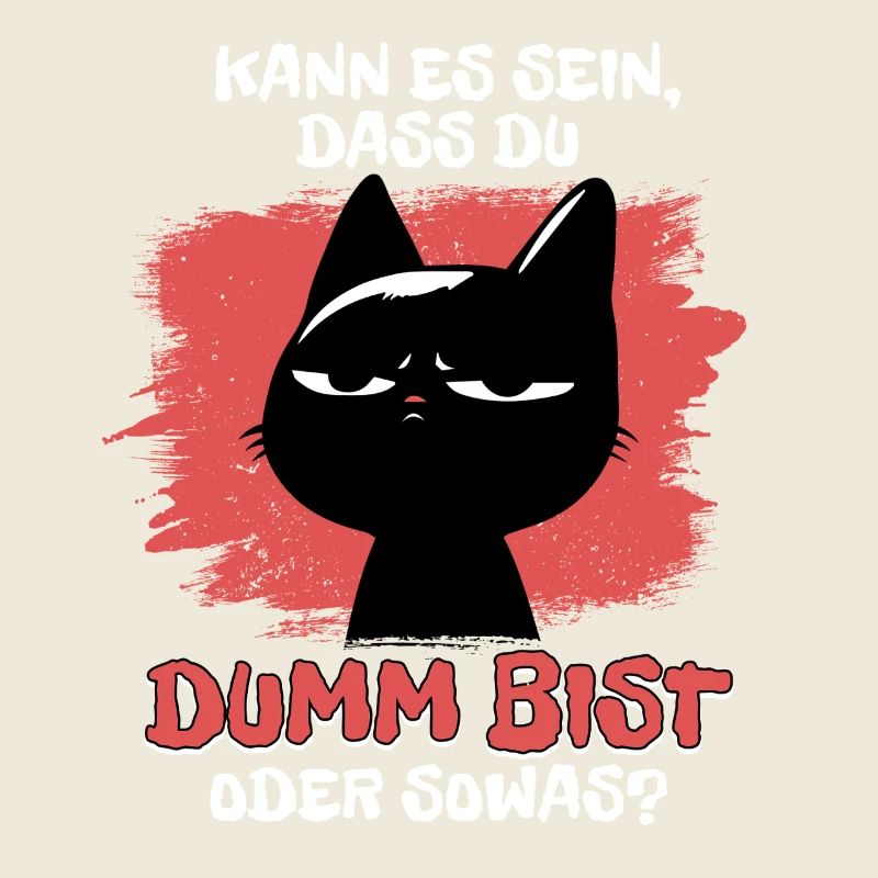 Kann es sein dass du dumm bist? - Schwarze Katze