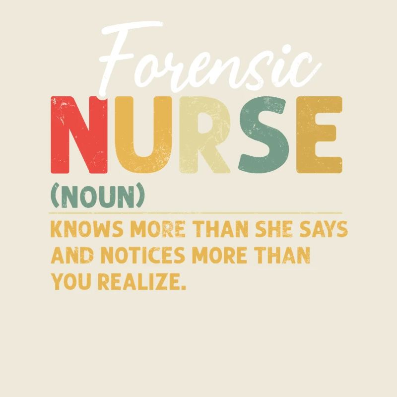 Forensic Nurse Funny Definition Retro Nurse