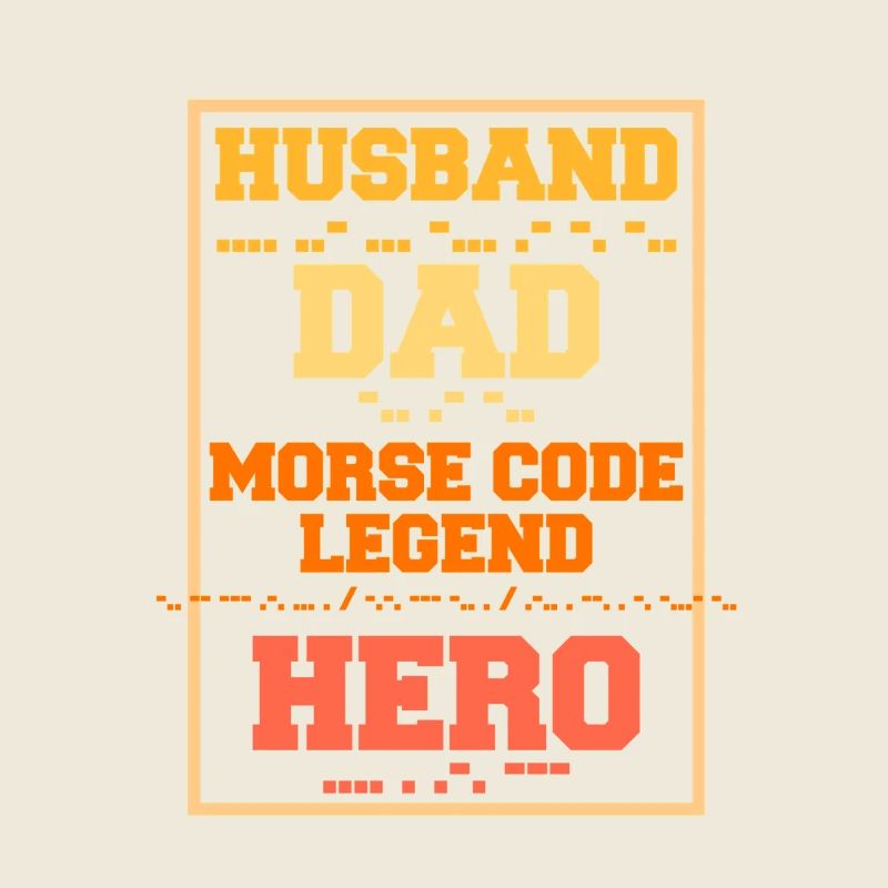 Morsecode Husband Dad Morse Code Legend