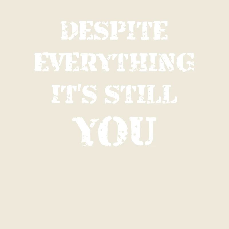 Despite Everything It's Still You