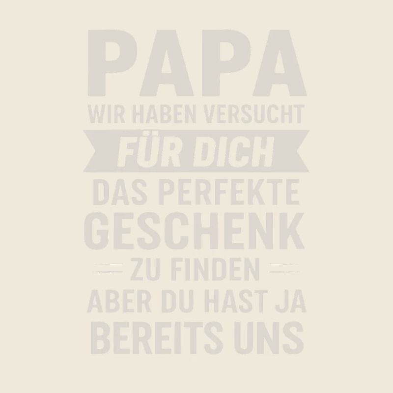 Papa hat schon uns