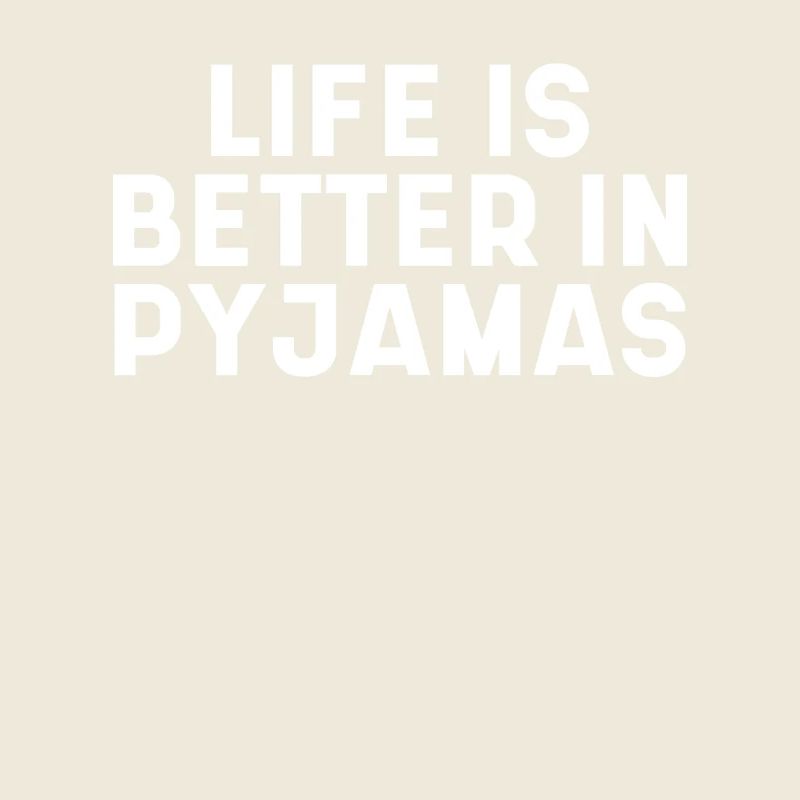 La vie est meilleure en pyjama