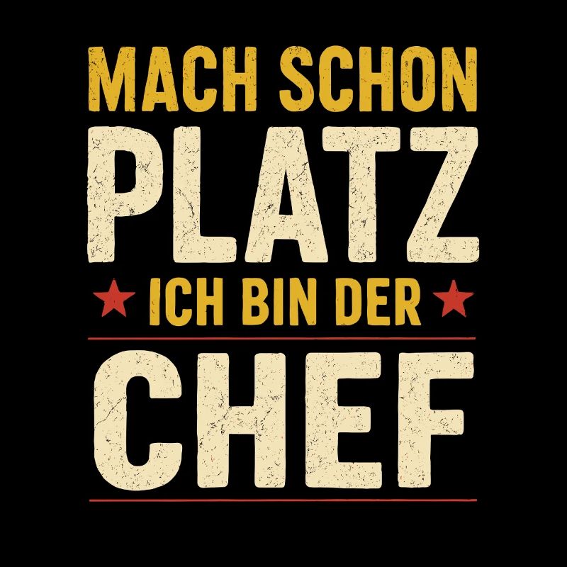 Ich bin der Chef – Spruch