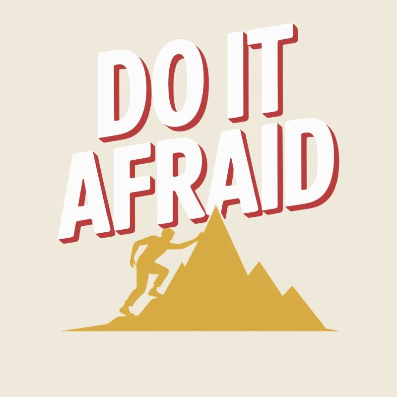 Do It Afraid Courage Development Motivation