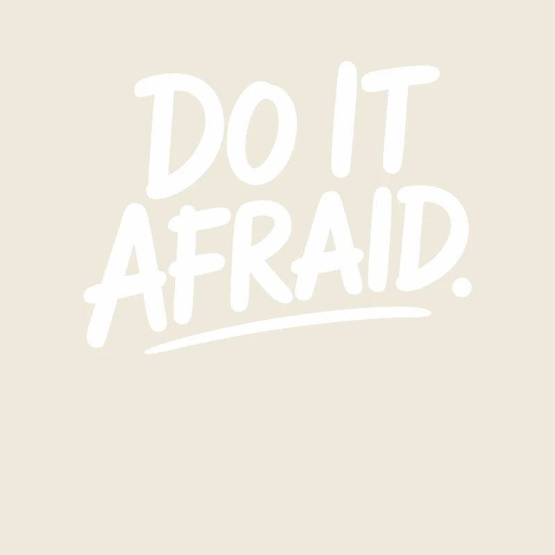 Do It Afraid Courage Development Motivation