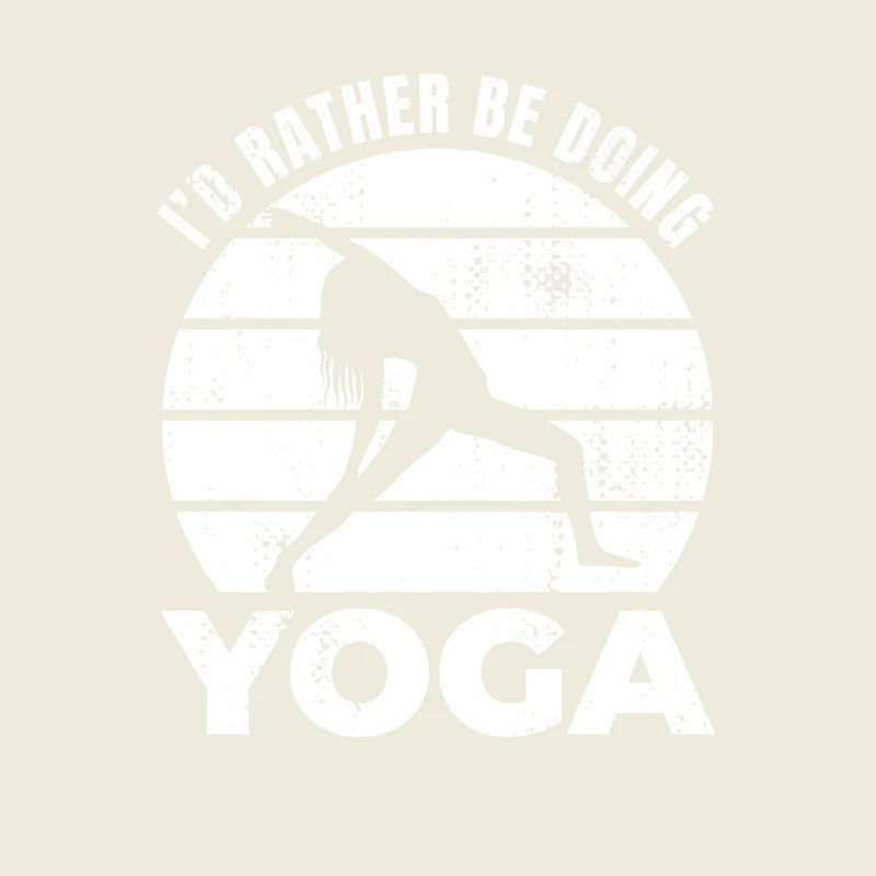 I'd rather do yoga