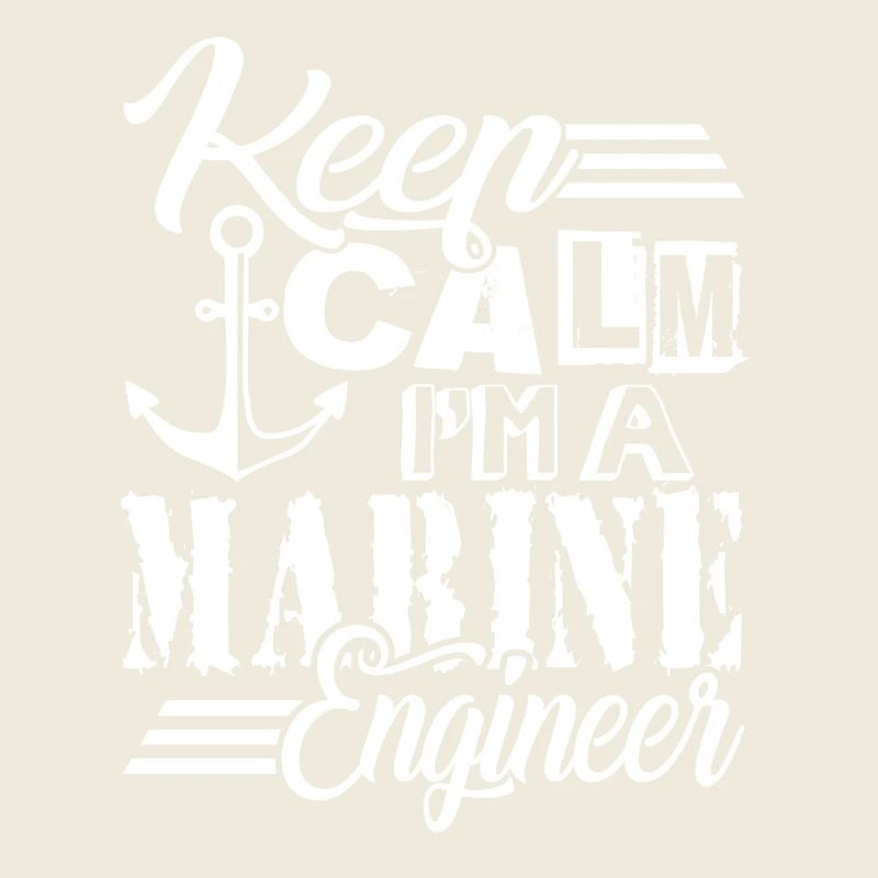 Keep calm I Am A Marine Engineer