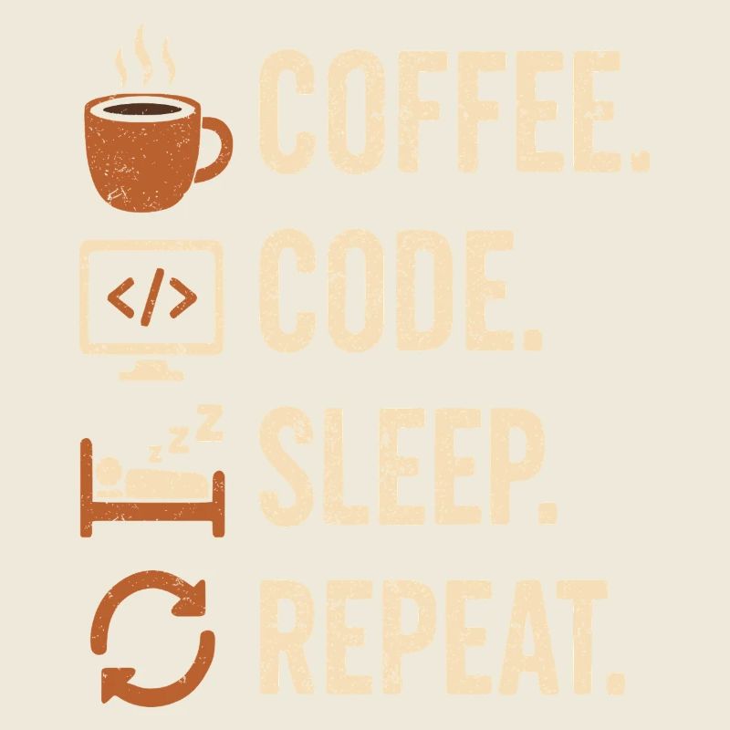 Geek Coder Routine – Coffee, Code, Sleep, More