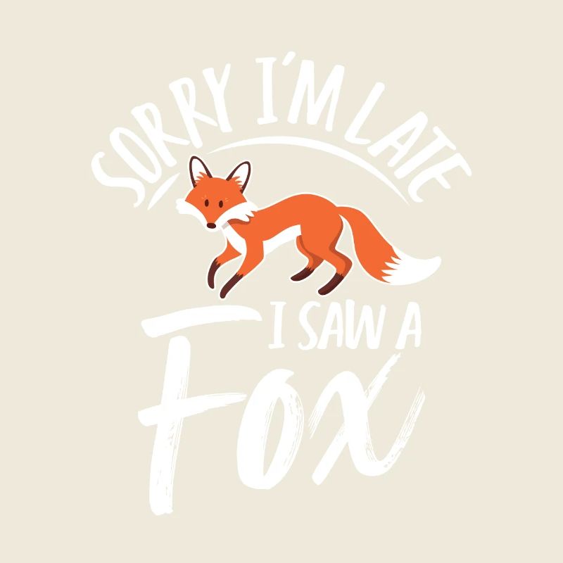 Humorous fox design and fun slogan