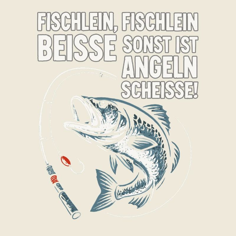 Fischlein beisse – Angel Spruch lustig