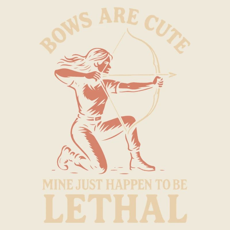 Bows Are Cute Mine Happen Lethal Archer Girl
