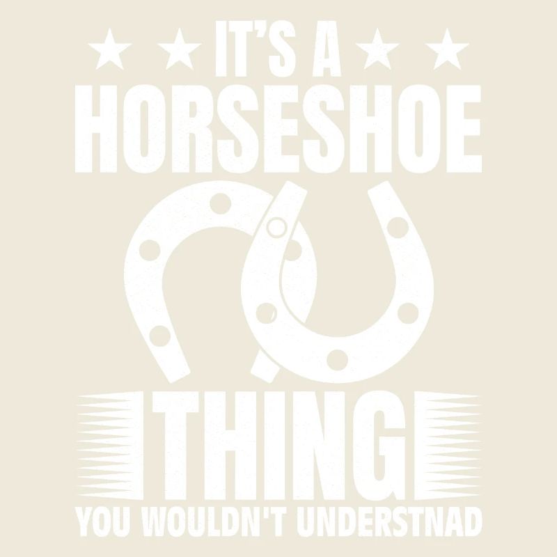 C’est un truc de fer à cheval que vous ne comprendriez pas