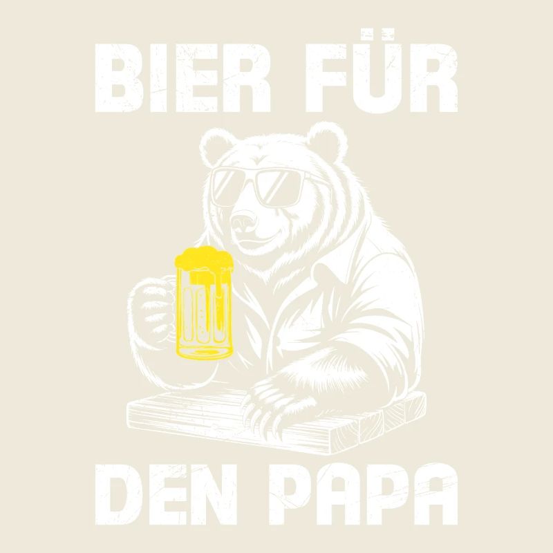 Biertrinker BIER FÜR DEN PAPA Väter Lustiges