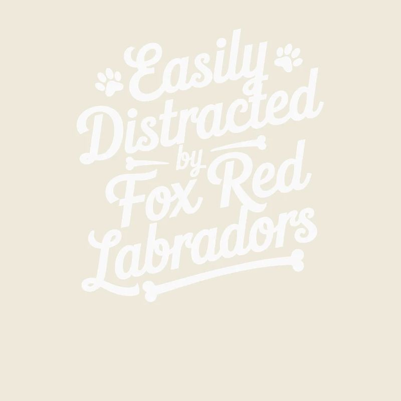 Easily Distracted By Fox Red Labradors