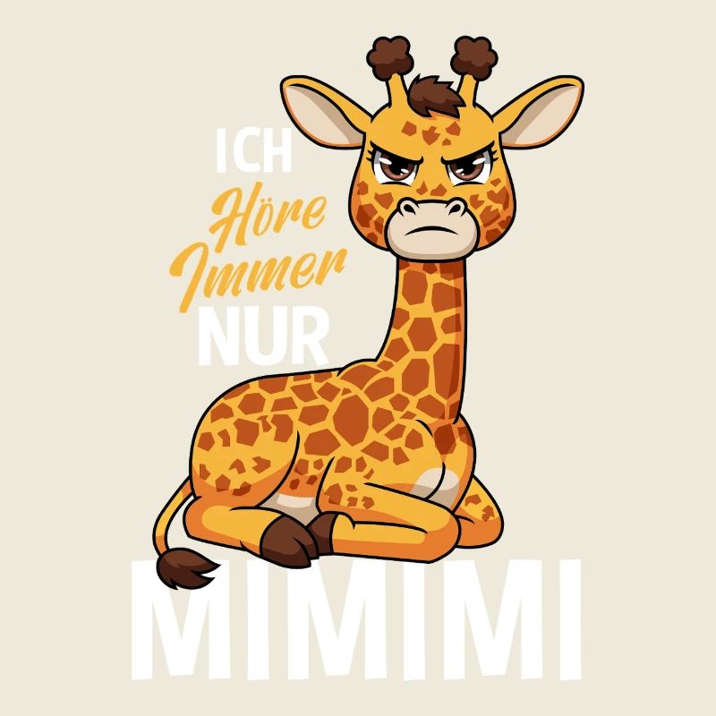 Ich Höre Immer Nur Ein Mimimi Giraffe