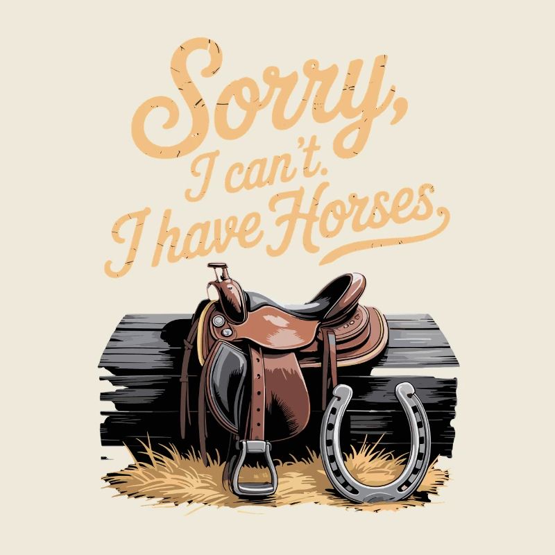  Sorry I Cant I Have Horses Pferde Spruch Reiter