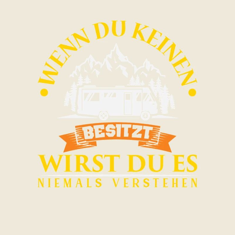 Camper Camping Wohnwagen Spruch