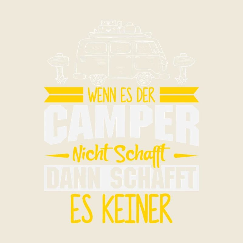 Camper Camping Wohnwagen Spruch