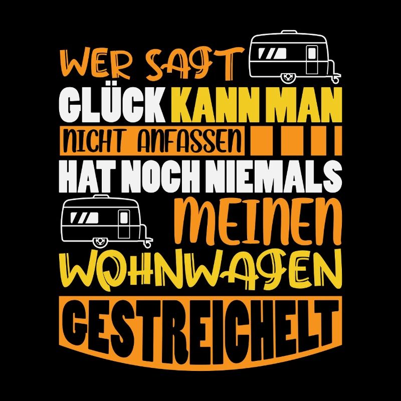 Camper Camping Wohnwagen Spruch