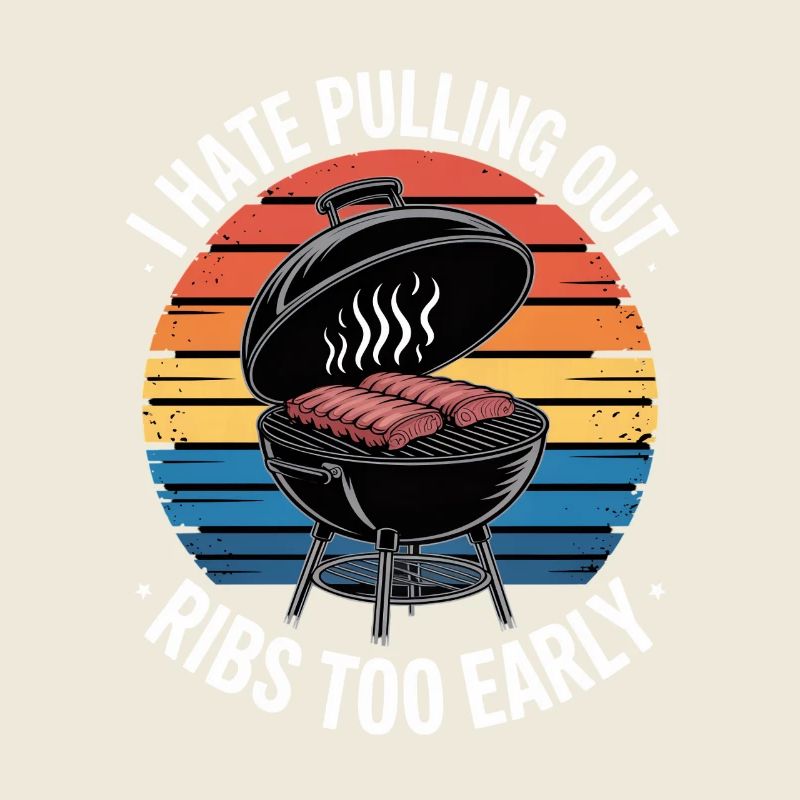 I Hate Pulling Out Ribs Too Early BBQ Grillen