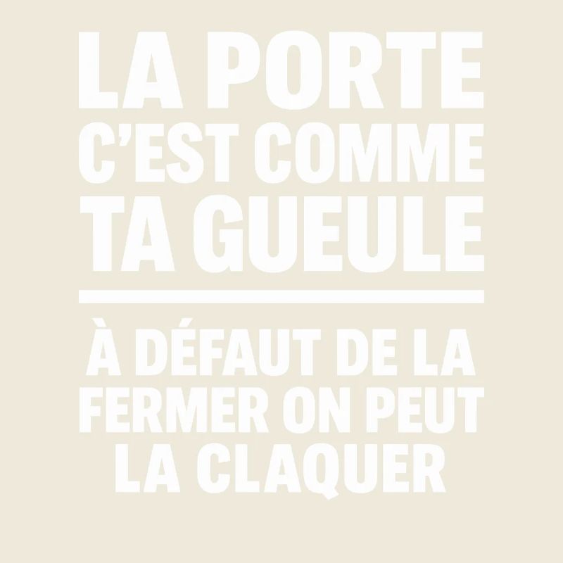 La Porte C’est Comme Ta Gueule Punchline Drôle