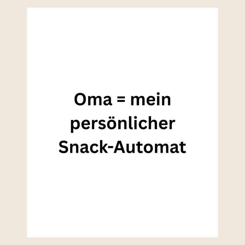 Oma Snack Automat Spruch