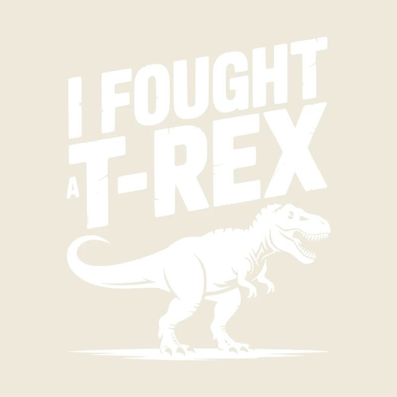 I Fought a T-Rex