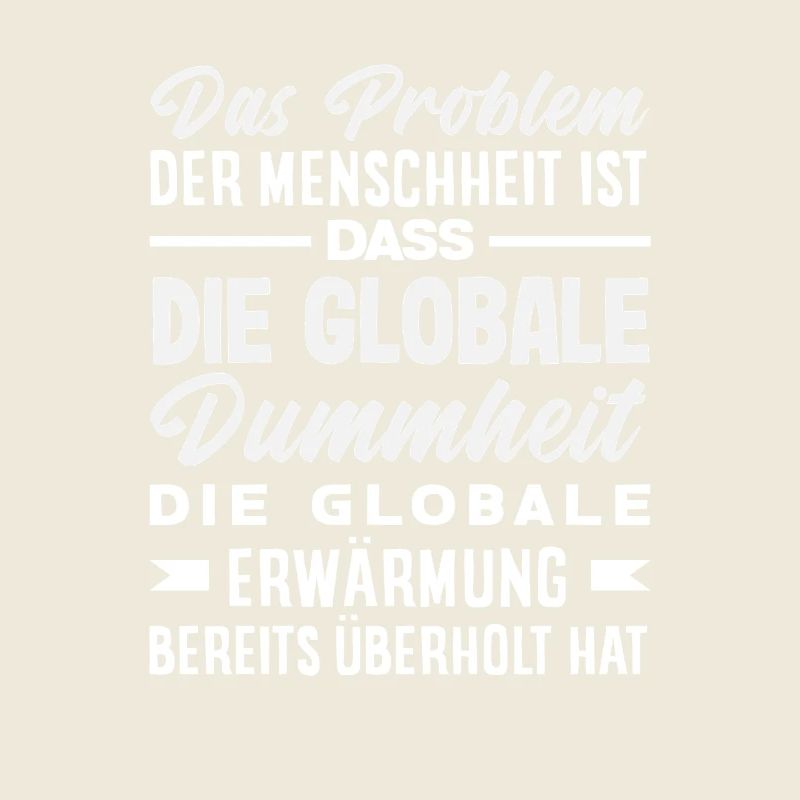 Global stupidity beats warming