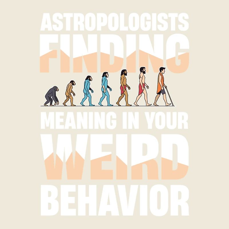  Astropologists Finding Meaning In Your Weird