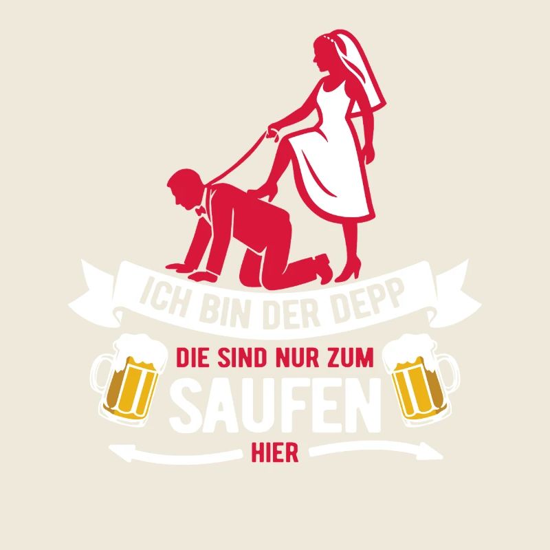 Ich bin der Depp - JGA Team Bräutigam