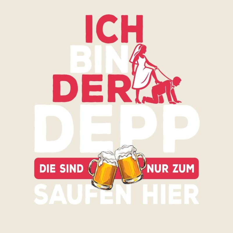 Ich bin der Depp - JGA Team Bräutigam