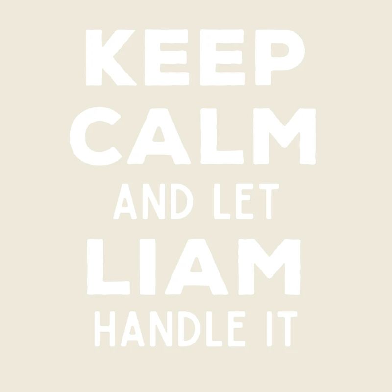 Keep Calm Lass Liam das regeln Lustiger Spruch