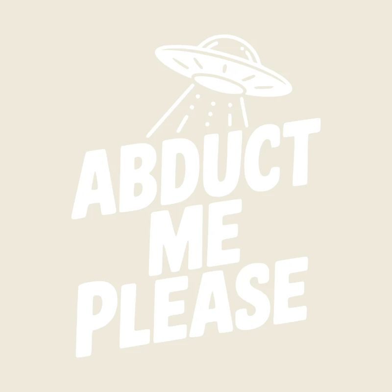 Abduct Me Please