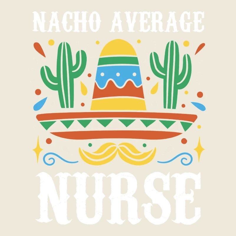 Nacho Average Nurse