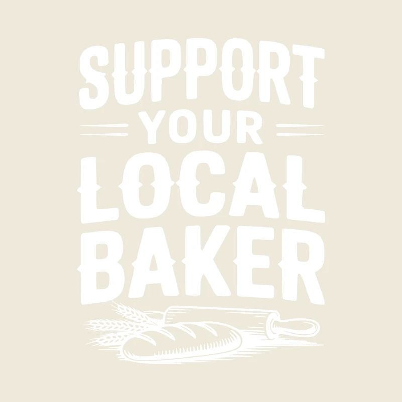 Support Your Local Baker