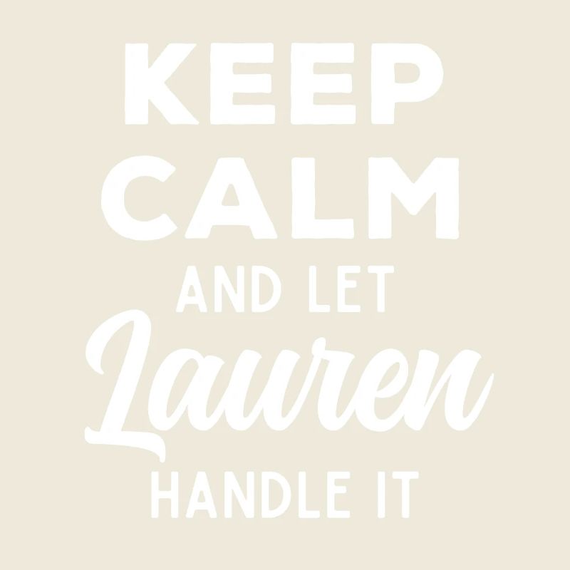 Keep Calm Lass Lauren das regeln Lustiger Spruch