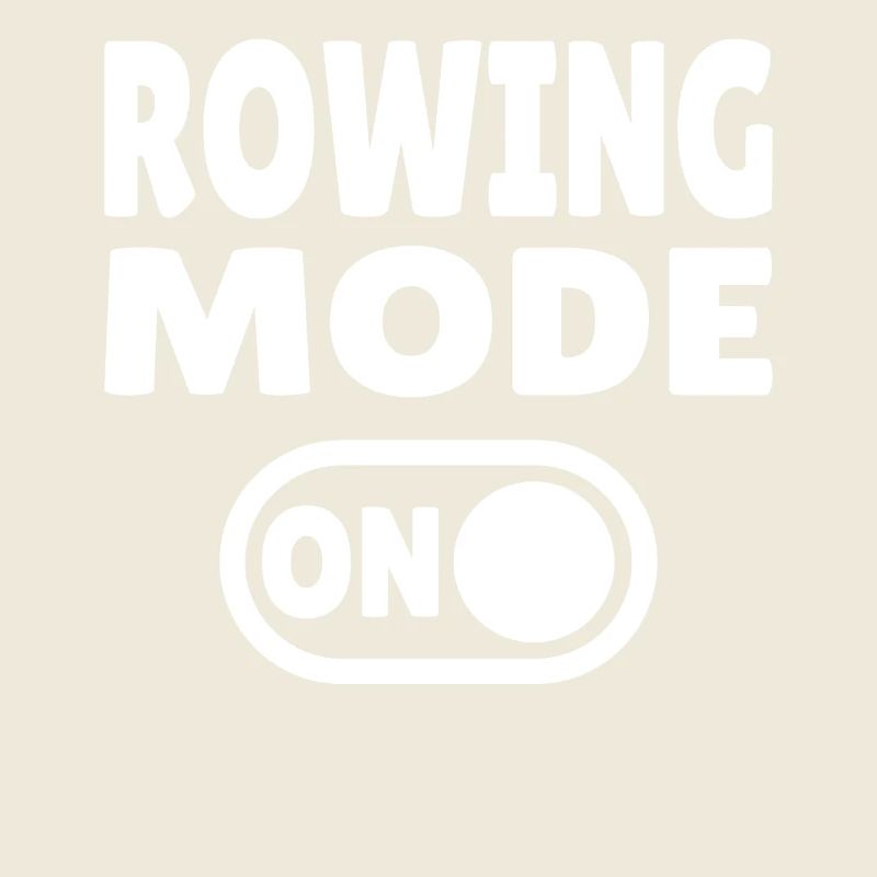 Rowing Mode ON - Rudern