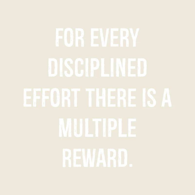 for every disciplined effort there is a multiple