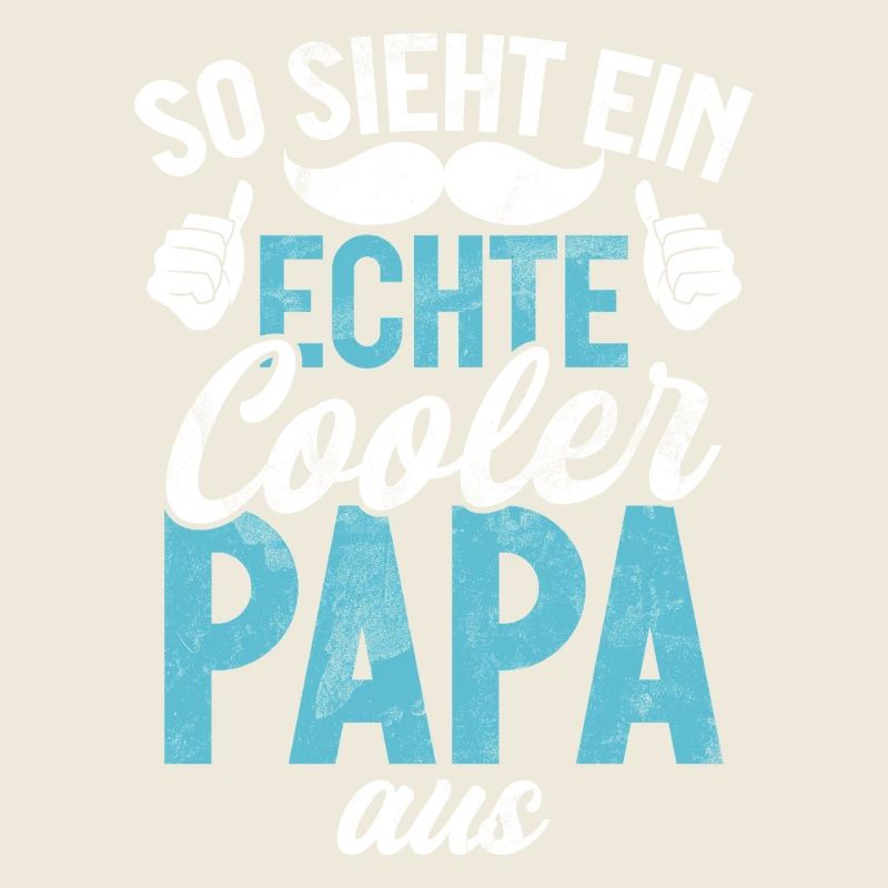So Sieht Ein Echte Cooler Papa Aus Vatertag