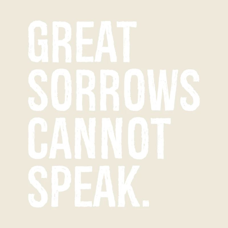 Great Sorrows cannot speak funny