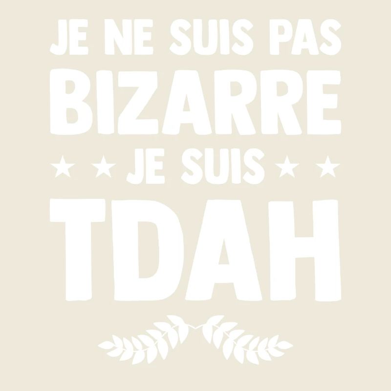 Je suis TDAH - Hyperactif Hyperactivité Humour