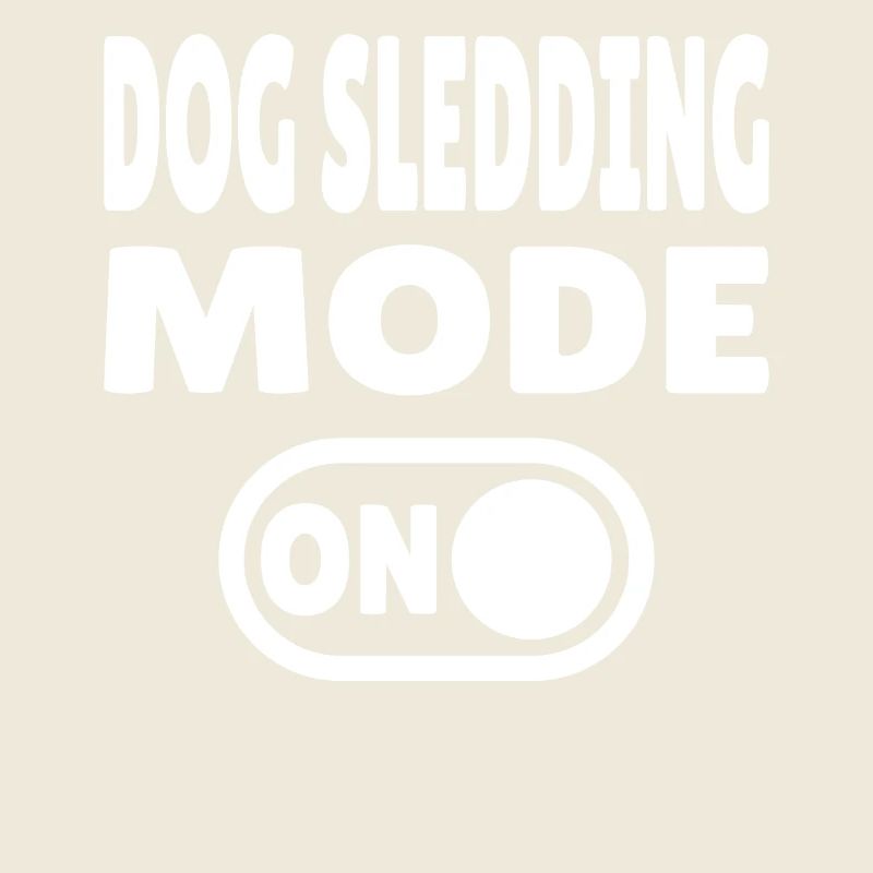 Dog Sledding Mode ON - Schlittenhund