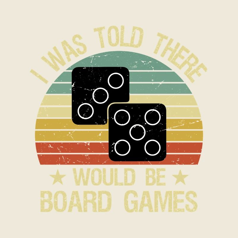 I Was Told There Would Be Board Games