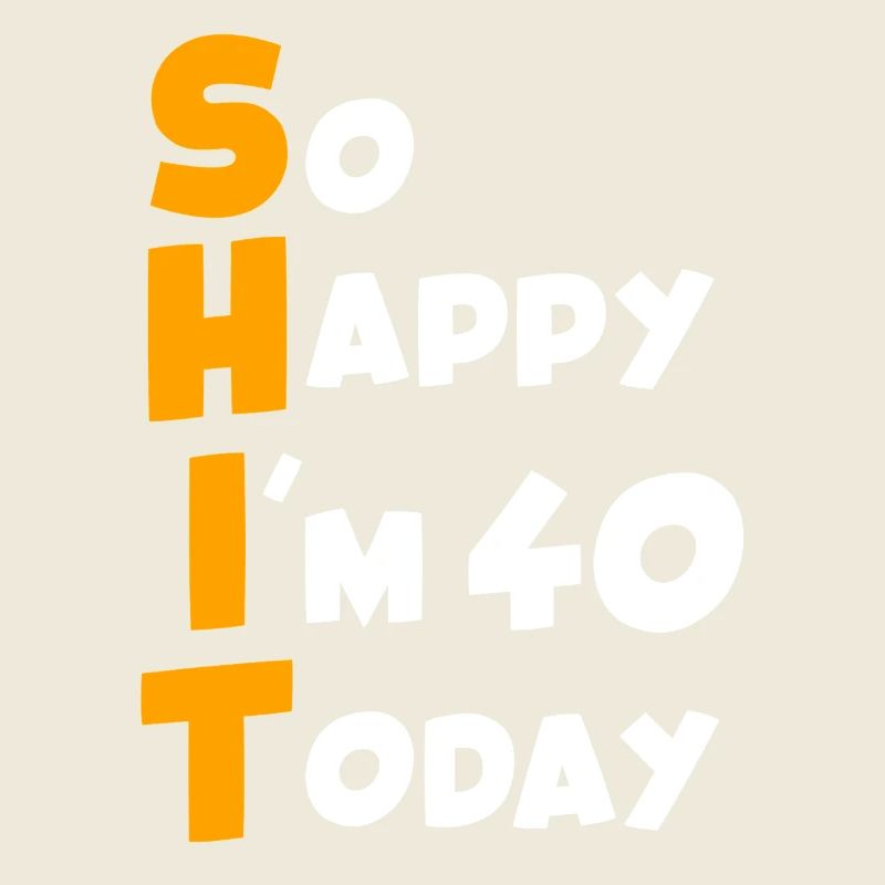 40 Birthday I'm 40 Today