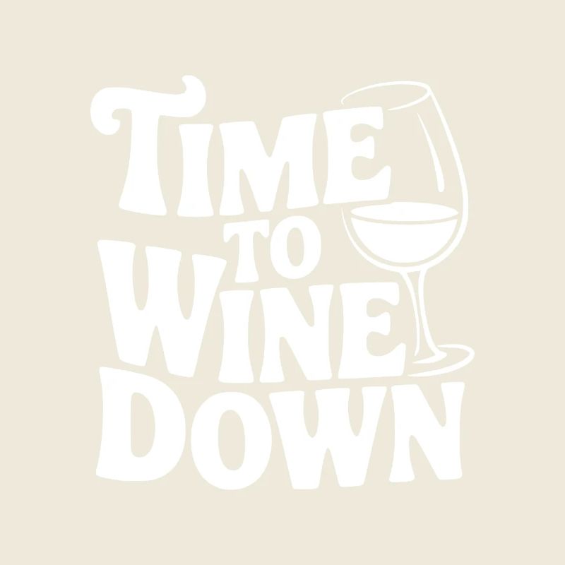 Time to Wine Down