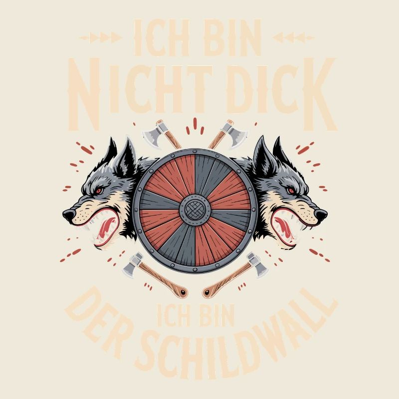 Nicht dick Schildwall, Lustiger Wikinger Spruch