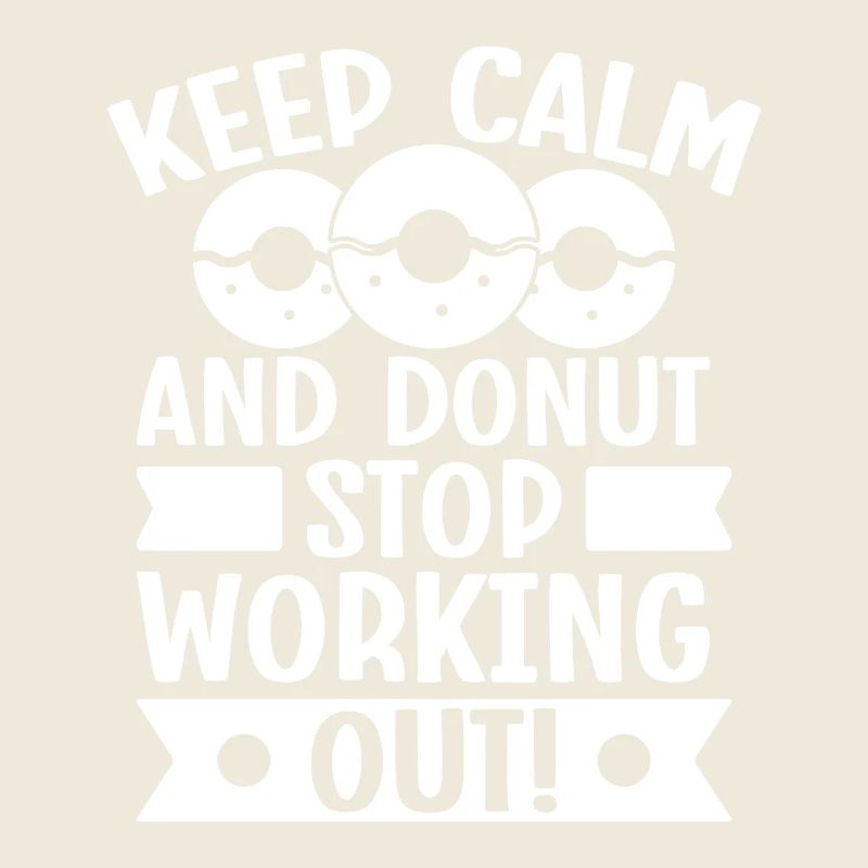 Gym Junkies Keep Calm Donut Stop Calisthenics