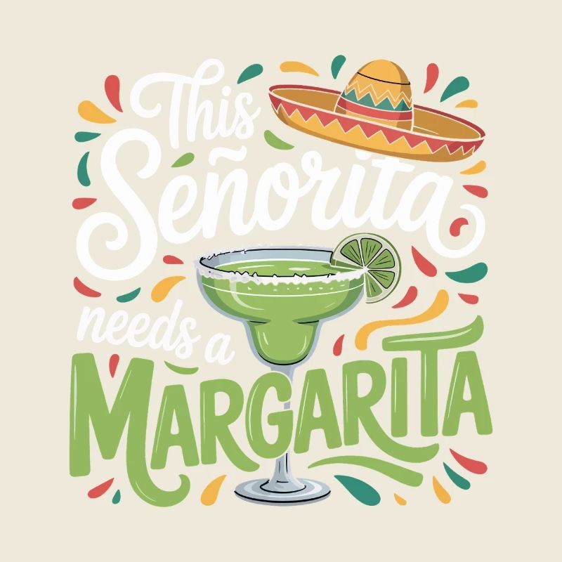 This Senorita Needs A Margarita